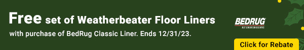 FREE set of Weatherbeater Floor Liners with purchase of BedRug Classic Liner.