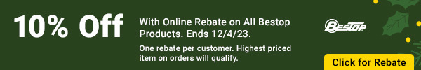 10% off with Online Rebate on All Bestop products. Ends 12/4/23. One rebate per customer. Highest priced item on orders will qualify.