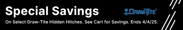 Special Savings on Select Draw-Tite Hidden Hitches. See Cart for Savings.