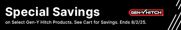 Special Savings on Select Gen-Y Hitch Products. See Cart for Savings.