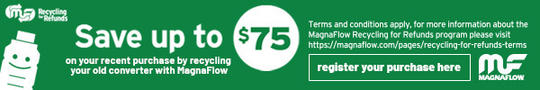 MagnaFlow - Recycling for Refunds - Up to $75 Rebate when recycling select converters