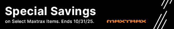 Special Savings on Select Maxtrax Items.