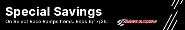 Special Savings on Select Race Ramps Items.