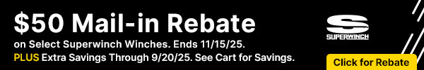 $50 Mail-In Rebate on Select Superwinch Winches PLUS Extra Savings Through 9/20/25. See Cart for Savings.