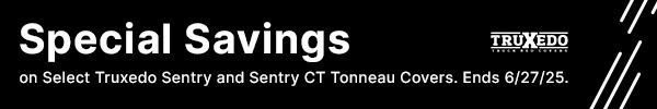 Special Savings on Select Truxedo Sentry and Sentry CT Tonneau Covers.