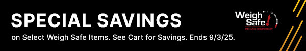 Special Savings on Select Weigh Safe Items. See Cart for Savings.